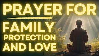 Most Powerful Prayer For FAMILY PROTECTION and LOVE