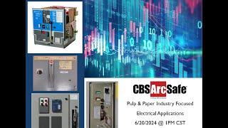 CBS ArcSafe® Presents: Remote Operations for Pulp & Paper Operations
