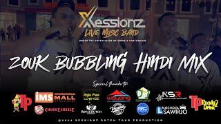 Zouk Bubbling Hindi Mix Live Cover - Xessionz