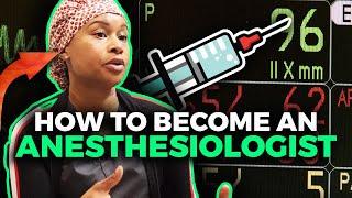 How to Become an Anesthesiologist