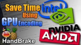 Nvidia NVENC vs Intel Quick Sync vs AMD VCE encoding in HandBrake, h.264 & h.265 encoding time