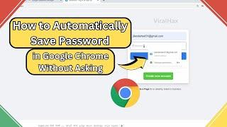 How to Automatically Save Passwords in Chrome without Asking 