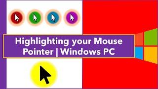 How to Highlight your Mouse Pointer in Windows 10 for free