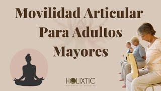 Movilidad Articular Para Adultos Mayores | yoga para artritis reumatoide | 25 min.