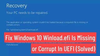 Fix Winload.efi Is Missing or Corrupt UEFI In Windows 10 (Solved)