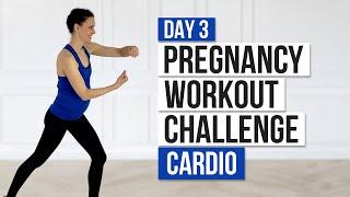Day 3 // Pregnancy Workout Challenge // Cardio