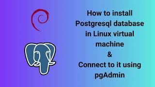 How To Install PostgreSQL in Linux Virtual Machine And Connect Using pgAdmin?