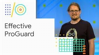 Effective ProGuard keep rules for smaller applications (Google I/O '18)