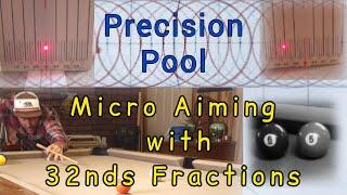 Micro aim your Pool game using 32nds fractional aiming