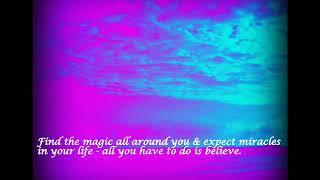 Believe in the magic | Positive thoughts in less than 5 minutes.