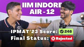 High IPMAT Score alone won't land you into IIM Indore  AIR - 12 Shares His Plight | AceIPM Student