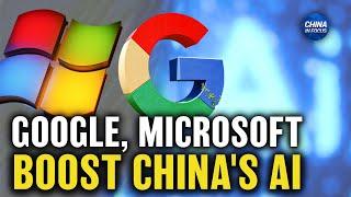 Google, Microsoft Boost China’s Artificial Intelligence Development | China in Focus