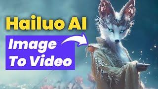 Minimax Hailuo AI Image to Video Full Tutorial - The Best AI Video Generator in 2024?