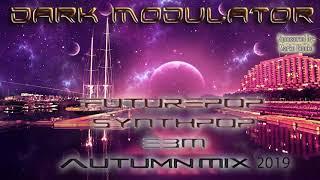 Futurepop  / Synthpop / Ebm Autumn mix 2019 From DJ DARK MODULATOR