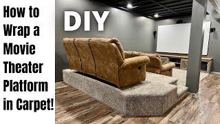 Finishing Basement #15: DIY Carpet | How To Cover A Movie Theater Base/Platform In Carpet!