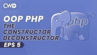 Constructor & Deconstructor | Introduction To Object-Oriented PHP | PHP Tutorials