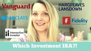 Which Investment ISA?! Vanguard, Fidelity, Hargreaves Lansdown, Barclays, Interactive Investor |