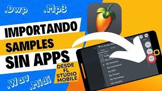 AGREGA SAMPLES Y LIBRERIAS muy fácil al Fl Studio Mobile MÉTODO DEFINITIVO