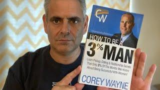 Book Review of How to be a 3% Man by Corey Wayne!