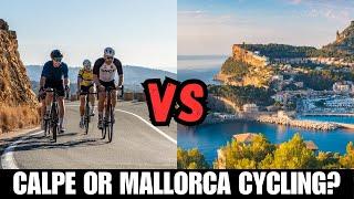 Calpe vs Mallorca - The ULTIMATE Cycling Destination?