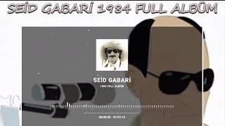 Seid Gabari 1984 Full Albüm