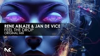 Rene Ablaze & JAN DE VICE - Feel The Drop