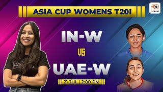 IN-W vs UAE-W Dream11 Prediction | IN-W vs UAE-W Match Prediction | Women's Asia Cup T20I 2024
