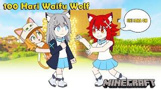 100 Hari Jadi WAIFU WOLF  - Animasi Minecraft