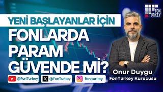 Fonlarda param güvende mi? | FON YATIRIMI HAKKINDA HER ŞEY #2