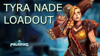 Paladins :Best/Quick loadout seris  | Tyra nade launcher