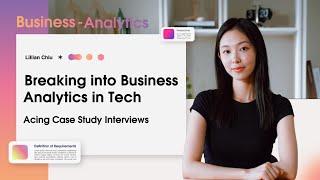 Breaking into Business Analytics in Tech - Acing Case Study Interviews