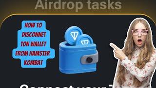HOW TO DISCONNECT TON WALLET FROM HAMSTER KOMBAT