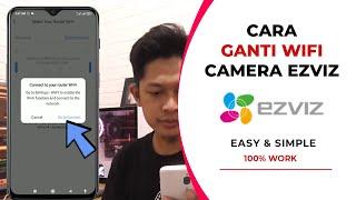 Cara Ganti Password Wifi Camera Ezviz | Mengatasi Kamera Sedang Offline