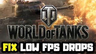 How to FIX World of Tanks Low FPS Drops | FPS BOOST