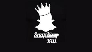 SNAPKILL INTRO - SNAPKING KILL REMIX