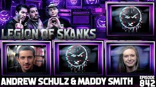 Andrew Schulz & Maddy Smith - Skank 'N Out at MGS - Episode 842