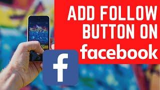 How To Add Follow Button To Your Facebook Profile | How To Activate Follower Option On Facebook