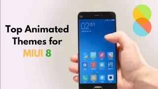 7 Best Animated Themes for MIUI 8 / MIUI 9| | Top Themes for Redmi Note 4X, Redmi 4A