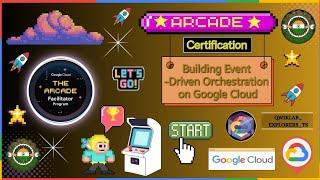 Building Event-Driven Orchestration on Google Cloud GCAF-24 #qwiklabs #arcade #gcp #skillbadges ️