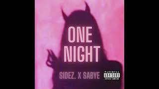 ONENIGHT - $ABYE / S!dez  (Prod. FXLICIA 对)