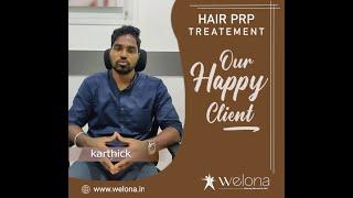 Hair PRP Treatment Testimonial | PRP Treatment Chennai |PRP Therapy |Hair Thinning| Welona Chennai