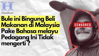 Bule ini Bingung ! Udah percaya diri bisa bahasa melayu, Pedagang malaysia ini malah tidak mengerti