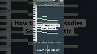 How to Make Melodies Sound Realistic