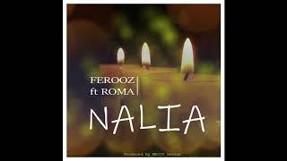 Ferooz ft Roma Mkatoliki - Nalia (Official Audio)