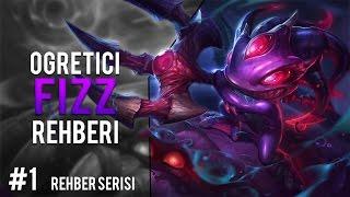 10 Dakikada Fizz'e Dair Herşey | LoL | Rehber Serisi #1