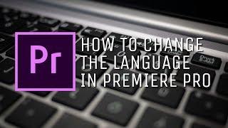 FASTEST method to CHANGE LANGUAGE in Premiere Pro // Teo Crawford