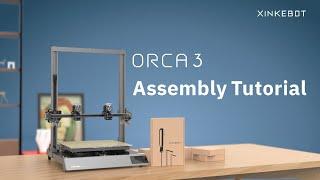 Xinkebot Orca 3 Assembly Tutorial