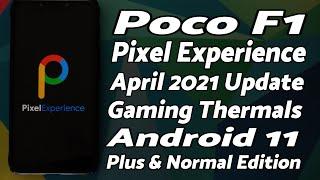 Poco F1 | Official Pixel Experience | April 2021 | Gaming Thermals | Normal & Plus | Android 11