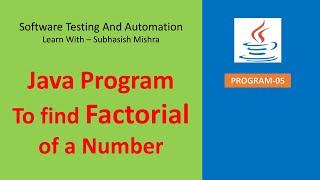 05 - Java program to find Factorial of number.