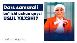 Darsingiz samarali bo'lishi uchun qaysi usul yaxshi?